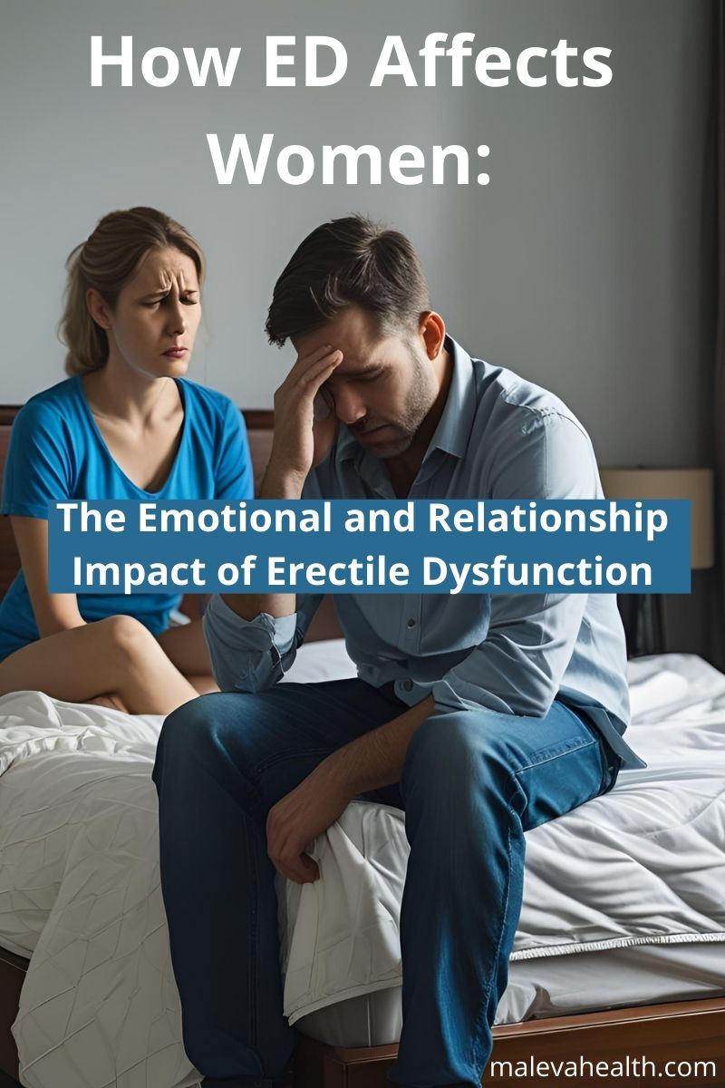 How ED Affects Women: The Emotional and Relationship Impact of Erectile Dysfunction