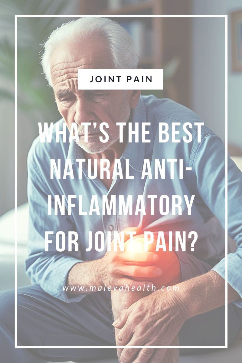 What’s the Best Natural Anti-Inflammatory for Joint Pain for Men?