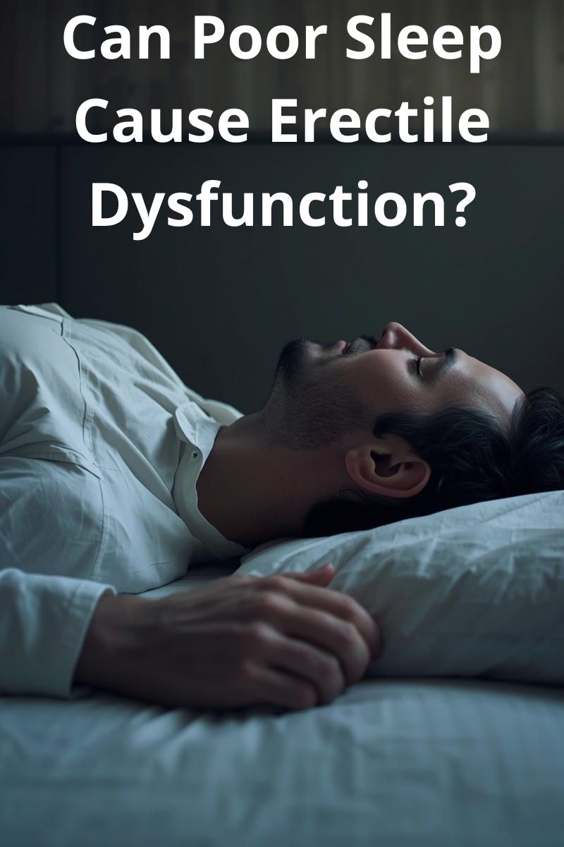Can Poor Sleep Cause Erectile Dysfunction? What Many Men Over 40 Don’t Realize